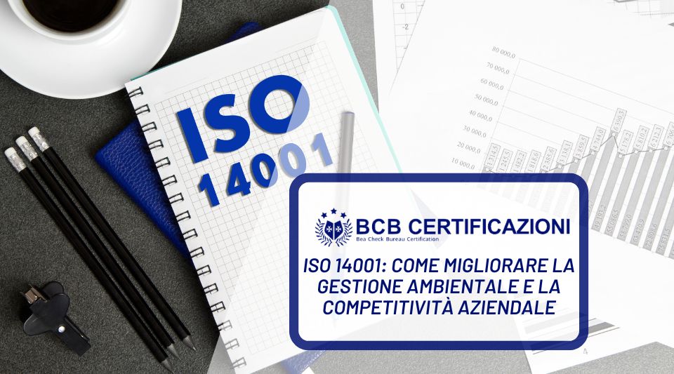 ISO 14001: come migliorare la gestione ambientale e la competitività aziendale