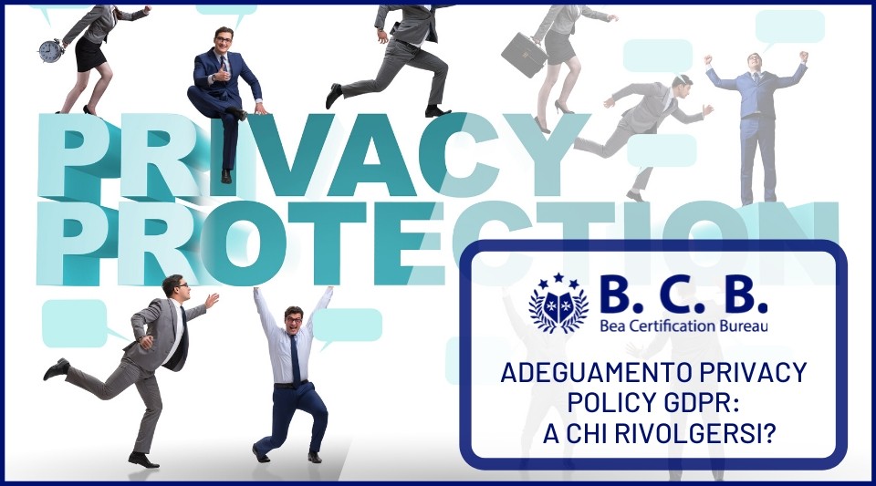 Adeguamento privacy policy gdpr: a chi rivolgersi?