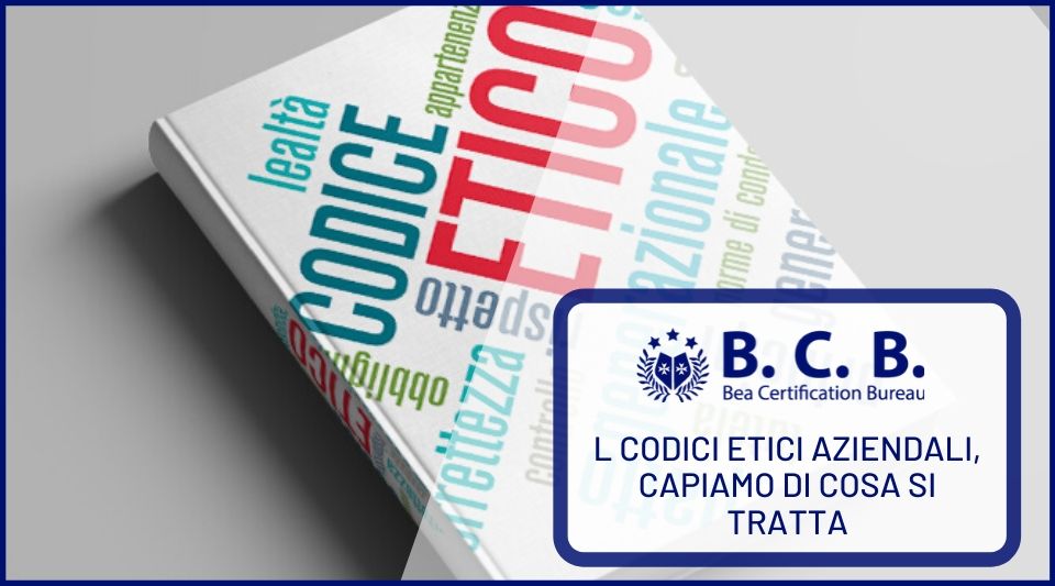 l codici etici aziendali, capiamo di cosa si tratta